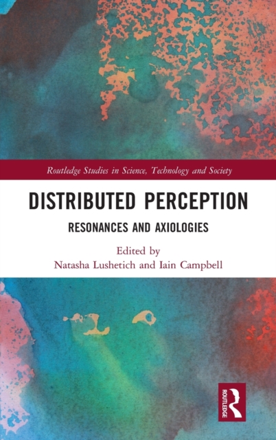 Distributed Perception : Resonances and Axiologies, Hardback Book