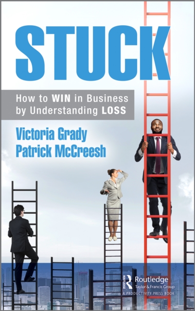 Stuck : How to WIN at Work by Understanding LOSS, Paperback / softback Book