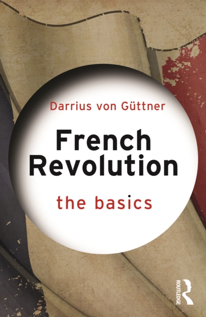 French Revolution: The Basics, Hardback Book