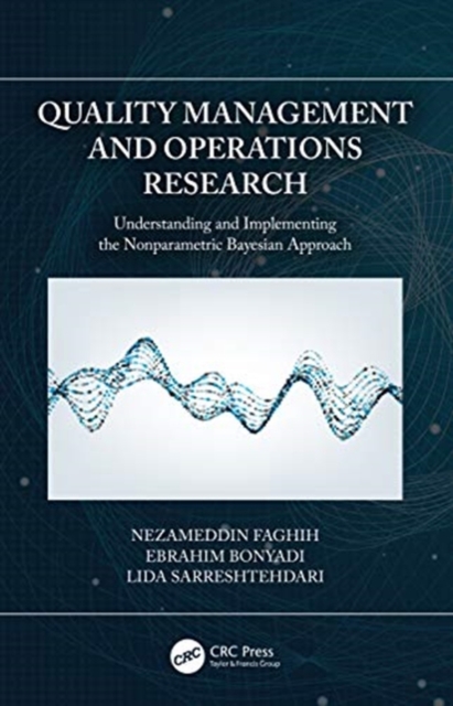 Quality Management and Operations Research : Understanding and Implementing the Nonparametric Bayesian Approach, Hardback Book
