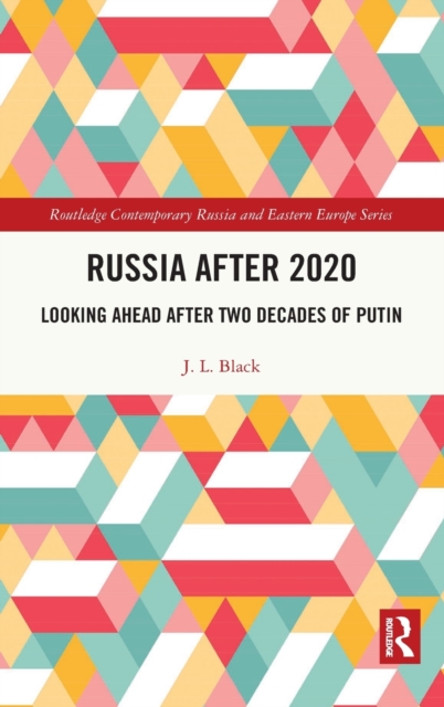 Russia after 2020 : Looking Ahead after Two Decades of Putin, Hardback Book