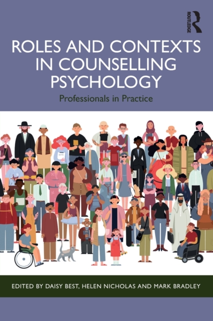 Roles and Contexts in Counselling Psychology : Professionals in Practice, Paperback / softback Book