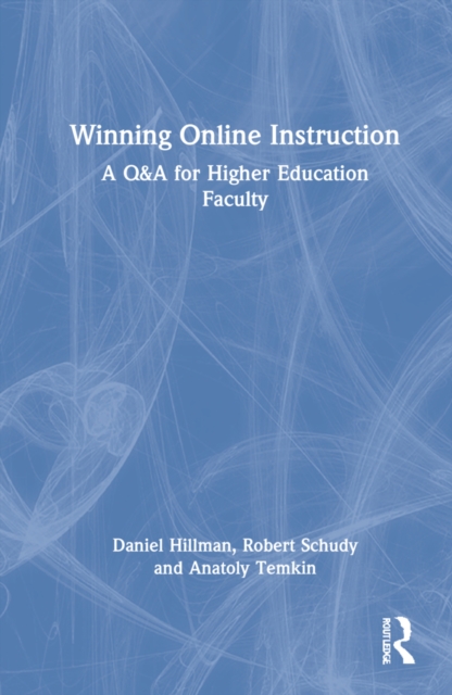 Winning Online Instruction : A Q&A for Higher Education Faculty, Hardback Book