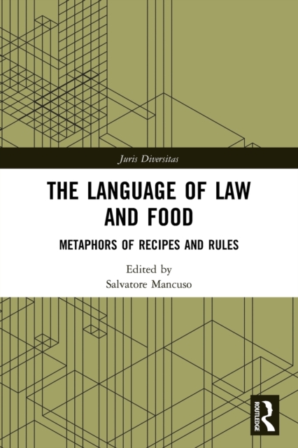 The Language of Law and Food : Metaphors of Recipes and Rules, Paperback / softback Book
