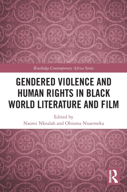 Gendered Violence and Human Rights in Black World Literature and Film, Paperback / softback Book