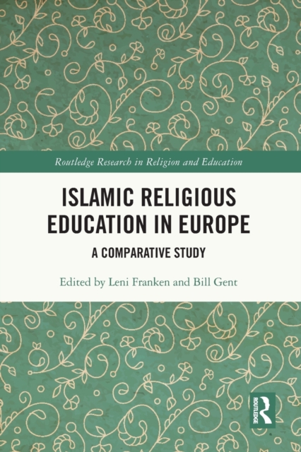 Islamic Religious Education in Europe : A Comparative Study, Paperback / softback Book