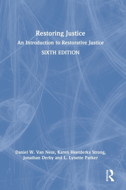 Restoring Justice : An Introduction to Restorative Justice, Hardback Book