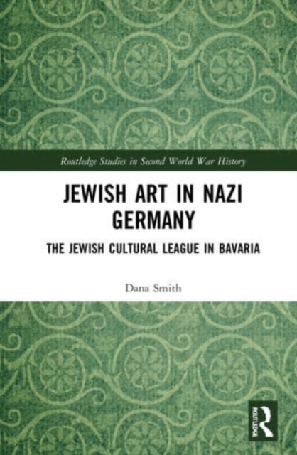Jewish Art in Nazi Germany : The Jewish Cultural League in Bavaria, Paperback / softback Book