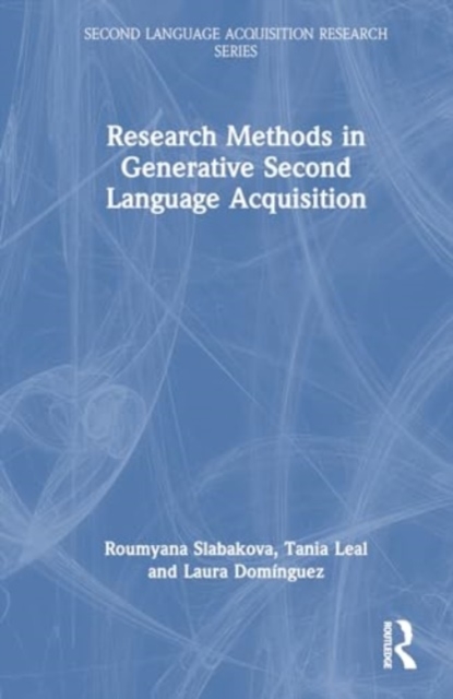 Research Methods in Generative Second Language Acquisition, Paperback / softback Book