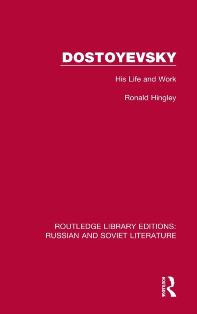 Dostoyevsky : His Life and Work, Hardback Book