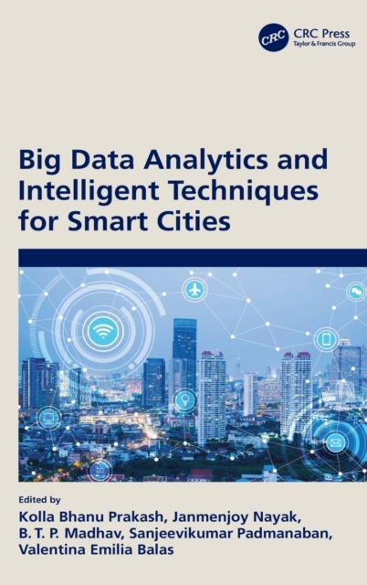 Big Data Analytics and Intelligent Techniques for Smart Cities, Hardback Book