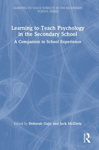 Learning to Teach Psychology in the Secondary School : A Companion to School Experience, Hardback Book