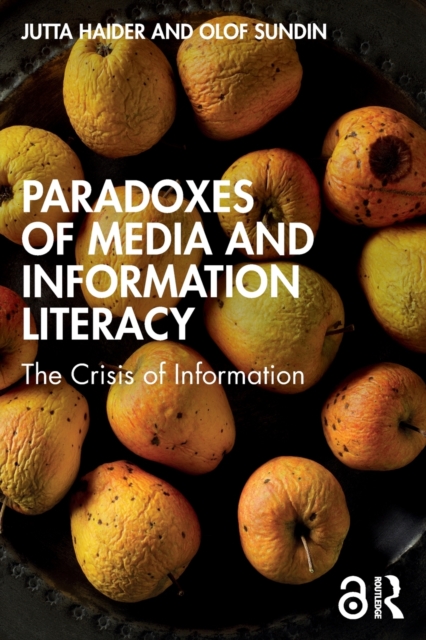Paradoxes of Media and Information Literacy : The Crisis of Information, Paperback / softback Book