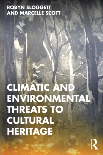Climatic and Environmental Threats to Cultural Heritage, Paperback / softback Book
