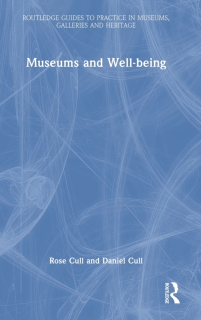 Museums and Well-being, Hardback Book