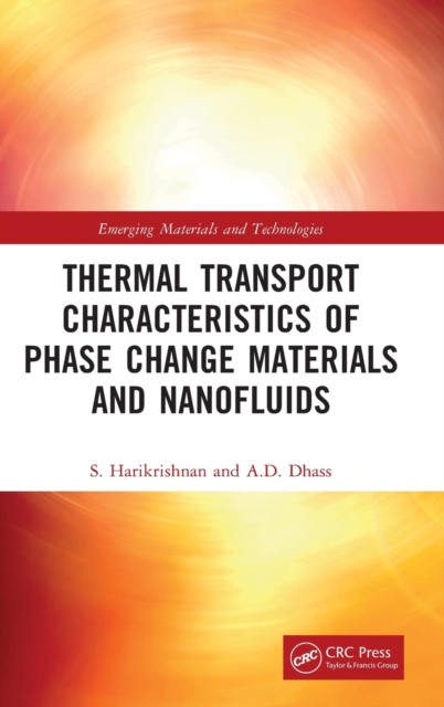 Thermal Transport Characteristics of Phase Change Materials and Nanofluids, Hardback Book