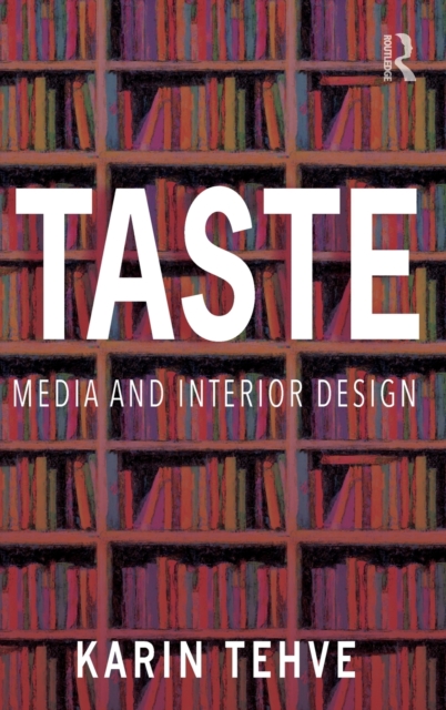 Taste: Media and Interior Design, Hardback Book