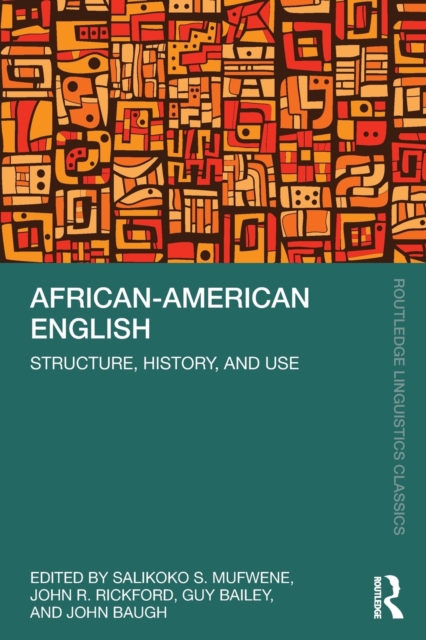 African-American English : Structure, History, and Use, Paperback / softback Book