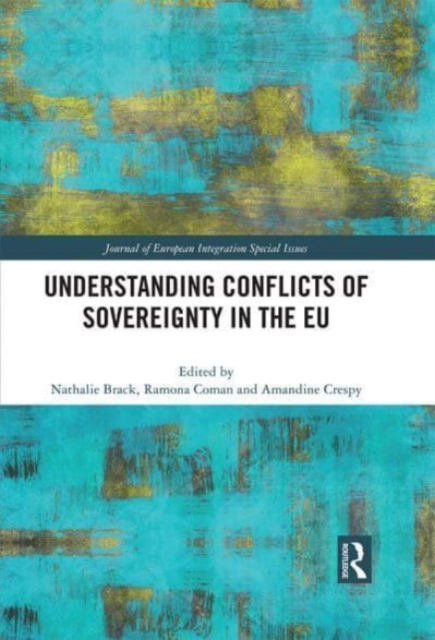 Understanding Conflicts of Sovereignty in the EU, Paperback / softback Book