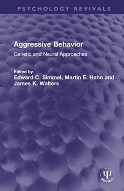 Aggressive Behavior : Genetic and Neural Approaches, Hardback Book