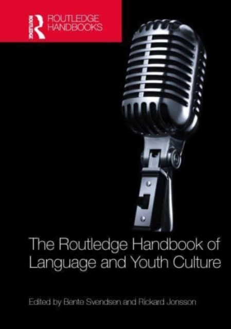 The Routledge Handbook of Language and Youth Culture, Hardback Book