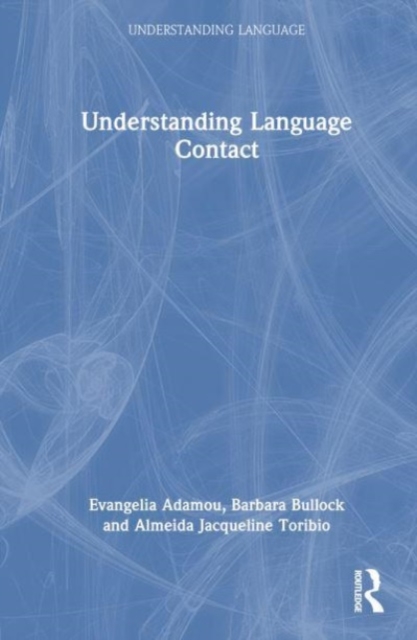 Understanding Language Contact, Hardback Book