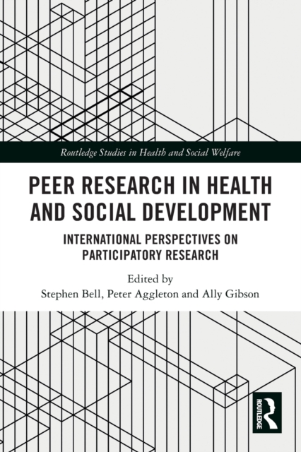 Peer Research in Health and Social Development : International Perspectives on Participatory Research, Paperback / softback Book