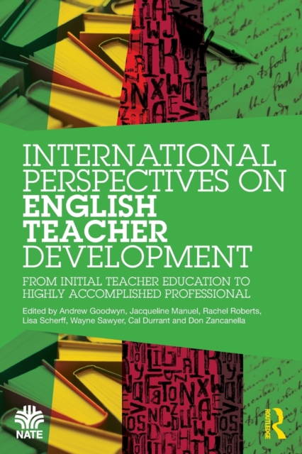 International Perspectives on English Teacher Development : From Initial Teacher Education to Highly Accomplished Professional, Paperback / softback Book