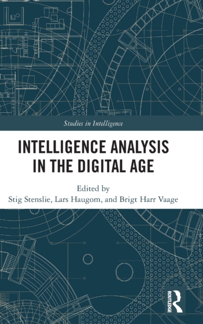 Intelligence Analysis in the Digital Age, Hardback Book