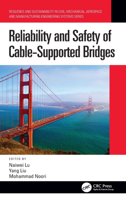 Reliability and Safety of Cable-Supported Bridges, Hardback Book
