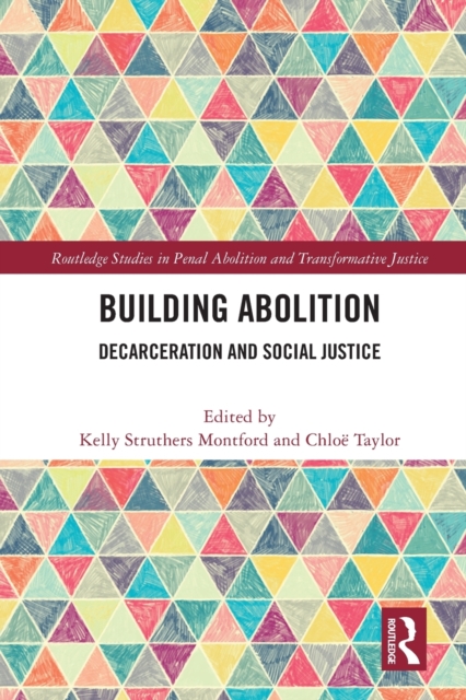 Building Abolition : Decarceration and Social Justice, Paperback / softback Book