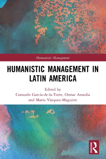 Humanistic Management in Latin America, Paperback / softback Book