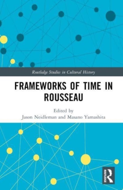 Frameworks of Time in Rousseau, Hardback Book