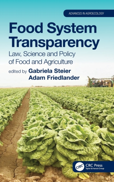 Food System Transparency : Law, Science and Policy of Food and Agriculture, Hardback Book