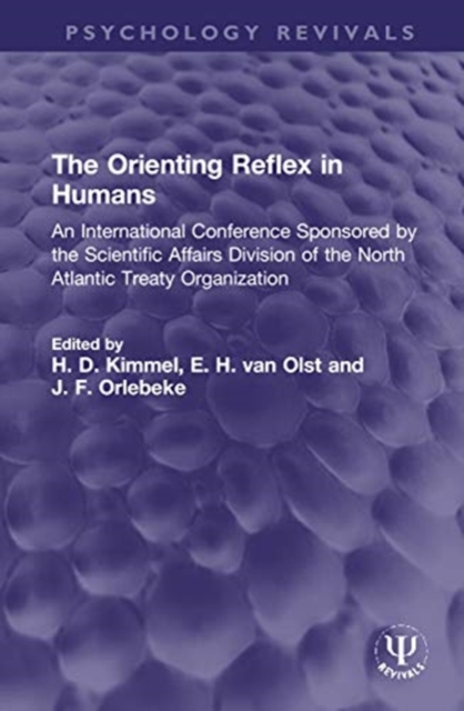 The Orienting Reflex in Humans : An International Conference Sponsored by the Scientific Affairs Division of the North Atlantic Treaty Organization, Hardback Book