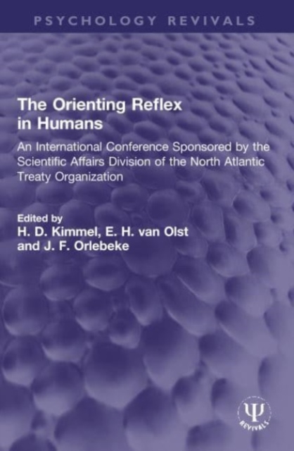 The Orienting Reflex in Humans : An International Conference Sponsored by the Scientific Affairs Division of the North Atlantic Treaty Organization, Paperback / softback Book