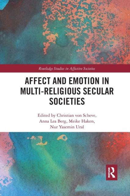 Affect and Emotion in Multi-Religious Secular Societies, Paperback / softback Book