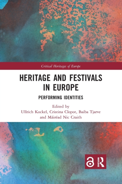 Heritage and Festivals in Europe : Performing Identities, Paperback / softback Book
