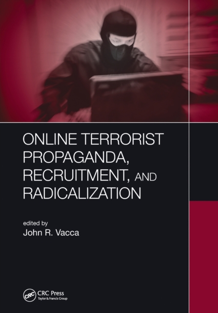 Online Terrorist Propaganda, Recruitment, and Radicalization, Paperback / softback Book