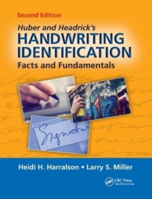 Huber and Headrick's Handwriting Identification : Facts and Fundamentals, Second Edition, Paperback / softback Book