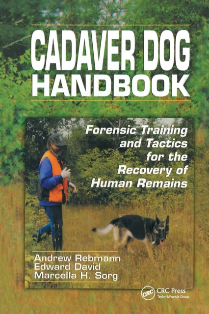 Cadaver Dog Handbook : Forensic Training and Tactics for the Recovery of Human Remains, Paperback / softback Book