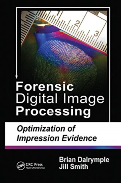 Forensic Digital Image Processing : Optimization of Impression Evidence, Paperback / softback Book