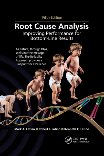 Root Cause Analysis : Improving Performance for Bottom-Line Results, Fifth Edition, Paperback / softback Book