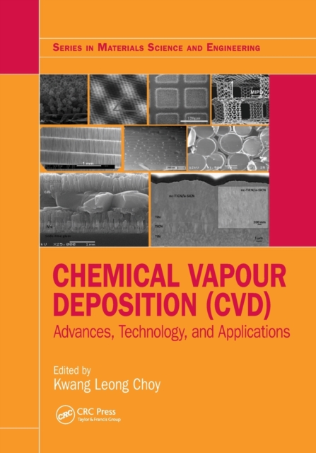 Chemical Vapour Deposition (CVD) : Advances, Technology and Applications, Paperback / softback Book