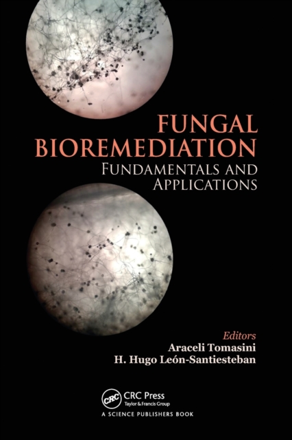 Fungal Bioremediation : Fundamentals and Applications, Paperback / softback Book