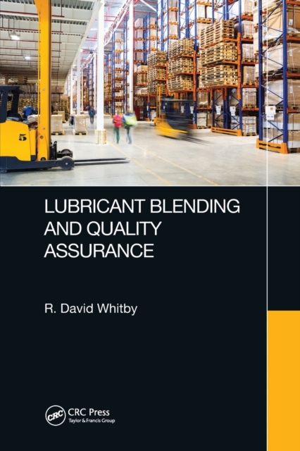 Lubricant Blending and Quality Assurance, Paperback / softback Book