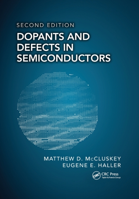 Dopants and Defects in Semiconductors, Paperback / softback Book