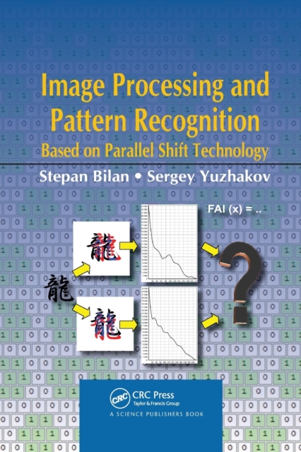 Image Processing and Pattern Recognition Based on Parallel Shift Technology, Paperback / softback Book