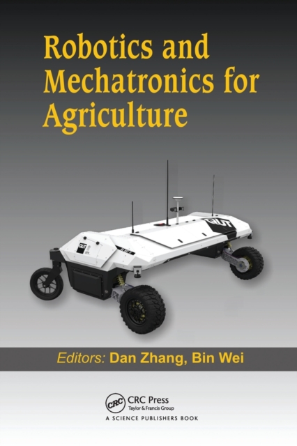 Robotics and Mechatronics for Agriculture, Paperback / softback Book