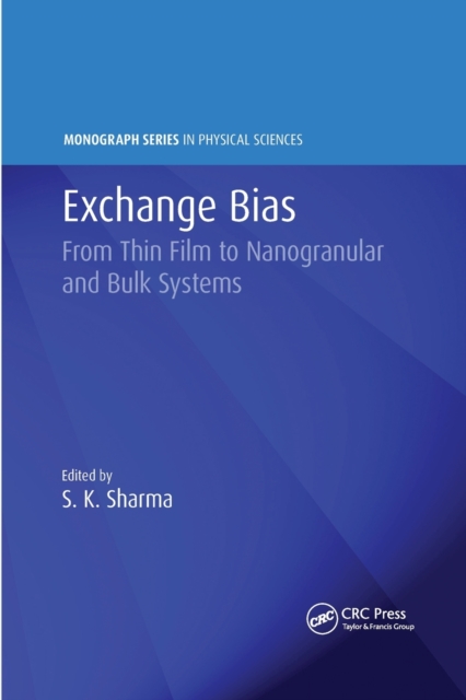 Exchange Bias : From Thin Film to Nanogranular and Bulk Systems, Paperback / softback Book